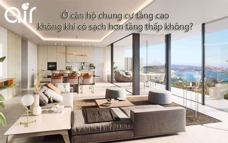 Ở căn hộ chung cư tầng cao liệu không khí có sạch hơn ở tầng thấp?