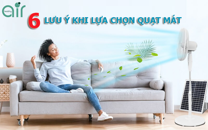 lưu ý hữu ích trước khi mua quạt mát mà bạn cần biết